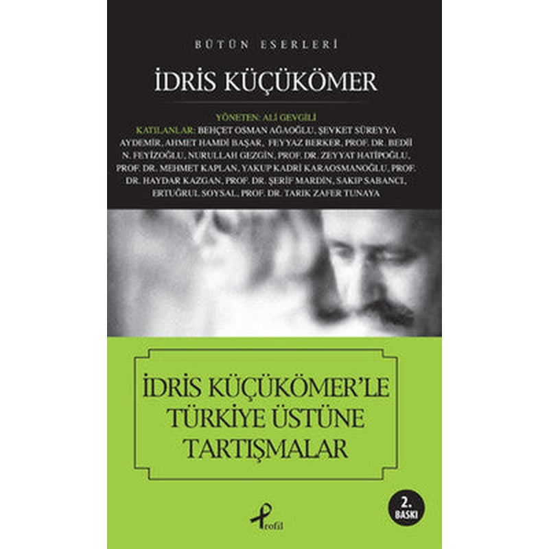 İdris Küçükömer'le Türkiye Üstüne Tartışmalar | Profil Kitap