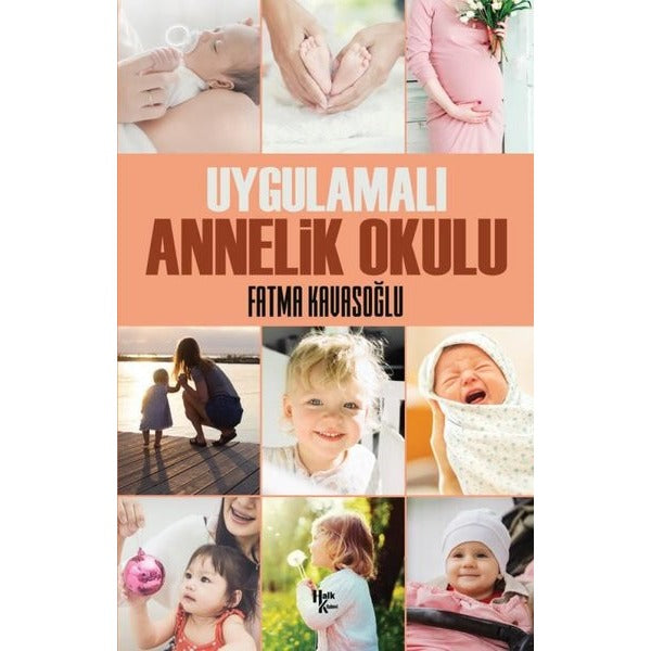 Uygulamalı Annelik Okulu | Halk Kitabevi