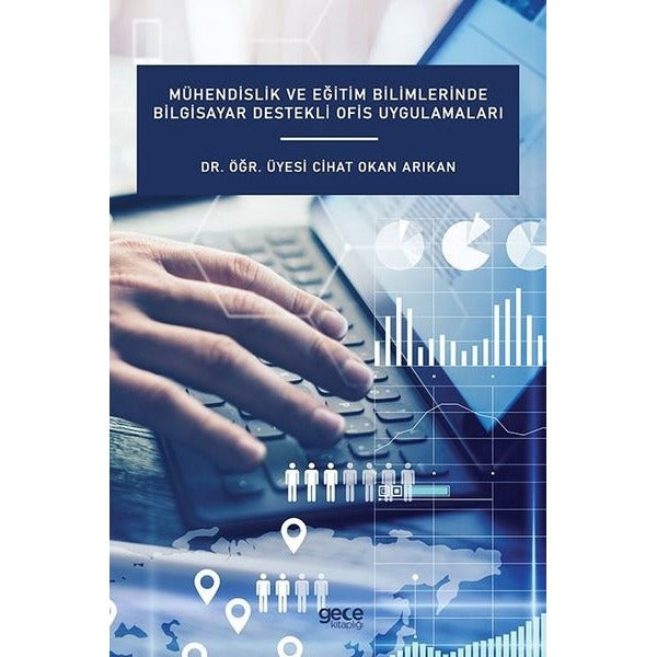 Mühendislik Ve Eğitim Bilimlerinde Bilgisayar Destekli Ofis Uygulamaları | Gece Kitaplığı (İnce Kapak)