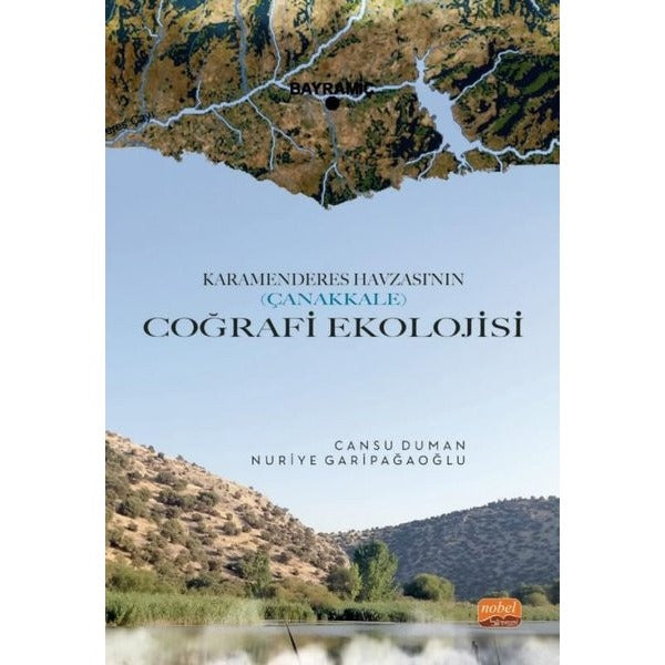 Karamenderes Havzası’nın (Çanakkale) Coğrafi Ekolojisi | Nobel Bilimsel Eserler (Ciltsiz)