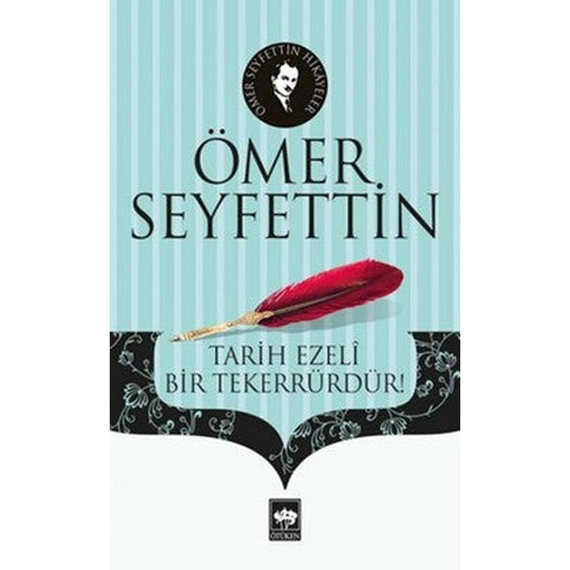 Tarih Ezeli Bir Tekerrürdür | Ötüken Neşriyat