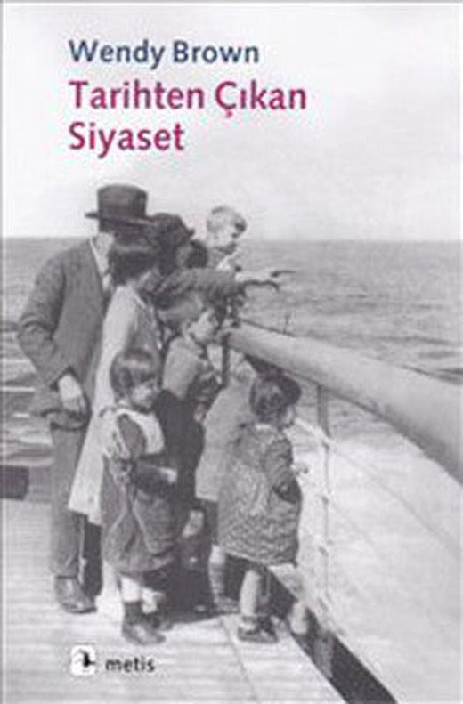 Tarihten Çıkan Siyaset | Metis Yayınları