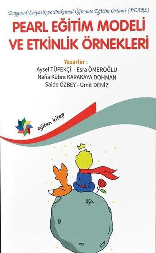 Pearl Eğitim Modeli ve Etkinlik Örnekleri - Duygusal Empatik ve Proksimal Öğrenme Eğitim Ortamı PEAR | Eğiten Kitap (İnce Kapak)