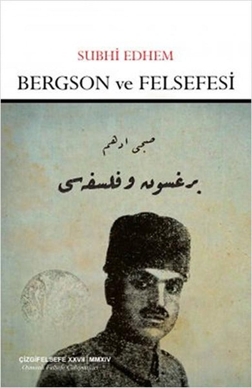 Bergson ve Felsefe | Çizgi Kitabevi (İnce Kapak)