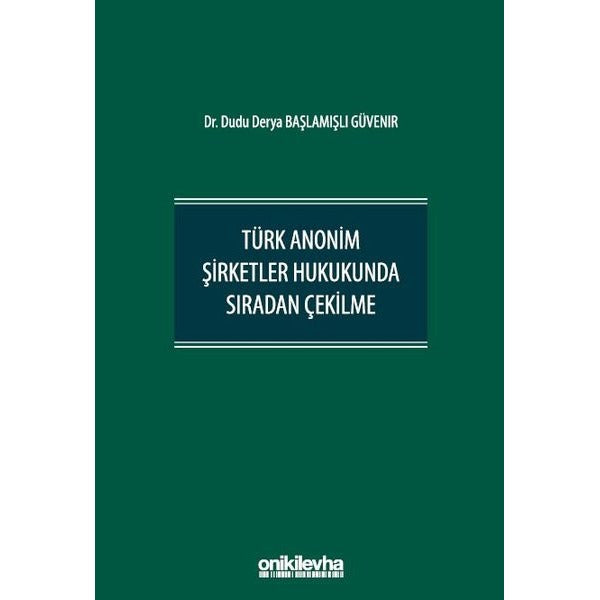 Türk Anonim Şirketler Hukukunda Sıradan Çekilme | On İki Levha Yayınları (Ciltli)