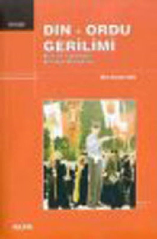 Din-Ordu Gerilimi | Alfa Yayınları