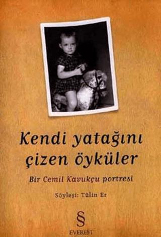 Kendi Yatağını Çizen Öyküler Bir Cemil Kavukçu Portresi