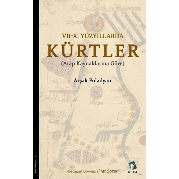 7-10. Yüzyıllarda Kürtler - Arap Kaynaklarına Göre | Dara