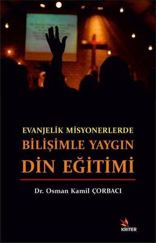 Evanjelik Misyonerlerde Bilişimle Yaygın Din Eğitimi | Kriter (İnce Kapak)