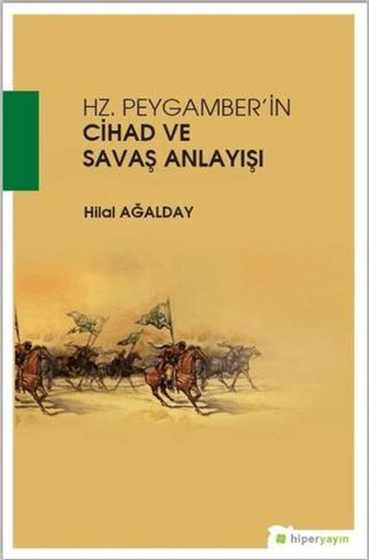 Hz. Peygamber'in Cihad ve Savaş Anlayışı | Hiperlink Yayınları (Ciltsiz)