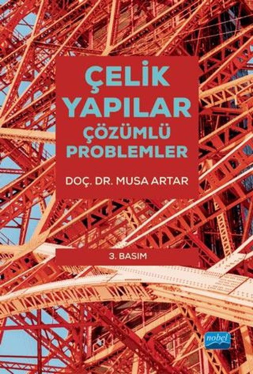 Çelik Yapılar - Çözümlü Problemler | Nobel Akademik Yayıncılık (Ciltsiz)