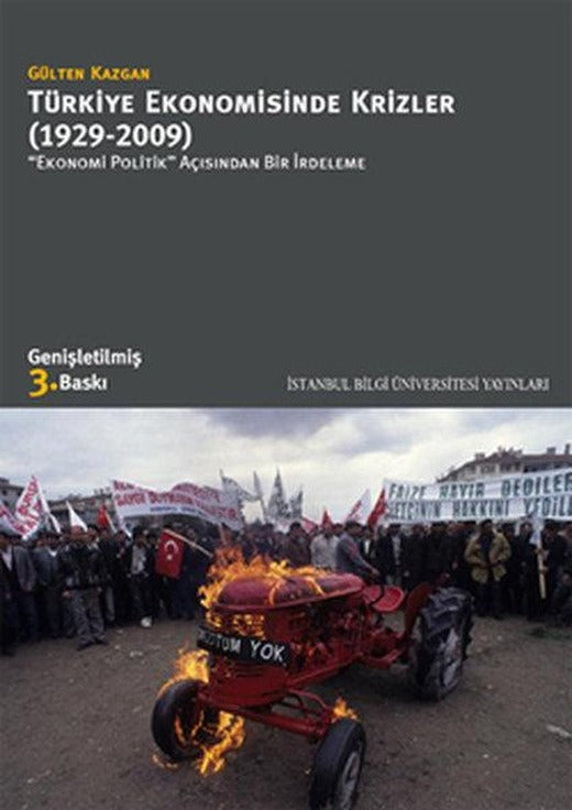 Türkiye Ekonomisinde Krizler (1929 - 2009) 'Ekonomi Politik' Açısından Bir İrdeleme | İstanbul Bilgi Üniv.Yayınları (İnce Kapak)