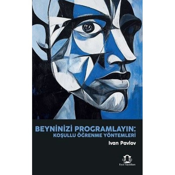 Beyninizi Programlayın: Koşullu Öğrenme Yöntemleri | Eyce Yayınları (İnce Kapak)
