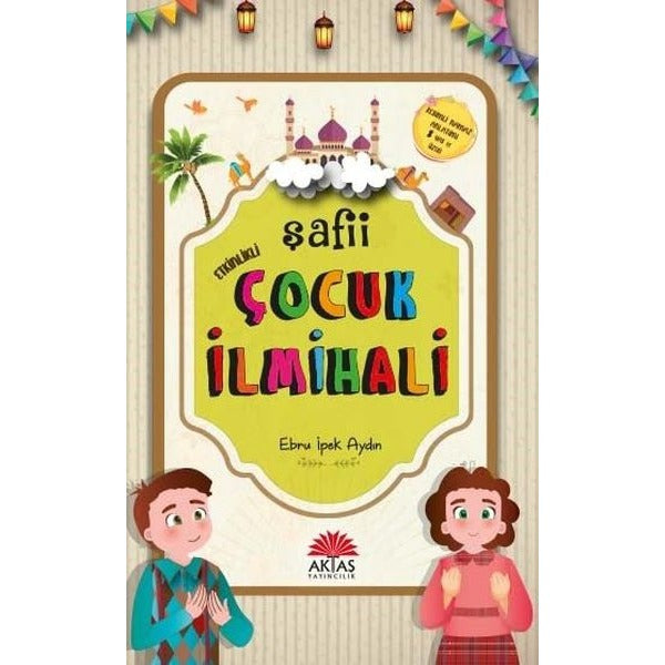 Etkinlikli Şafii Çocuk İlmihali