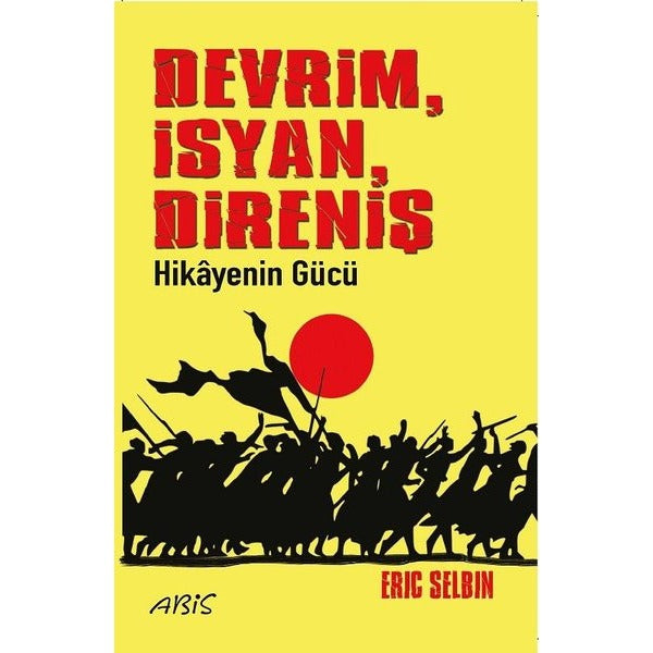 DevrimİsyanDireniş Hikayenin Gücü | Abis Yayınları (İnce Kapak)