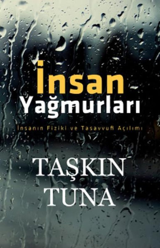 İnsan Yağmurları | Şule Yayınları - Tasavvuf Dizisi (İnce Kapak)