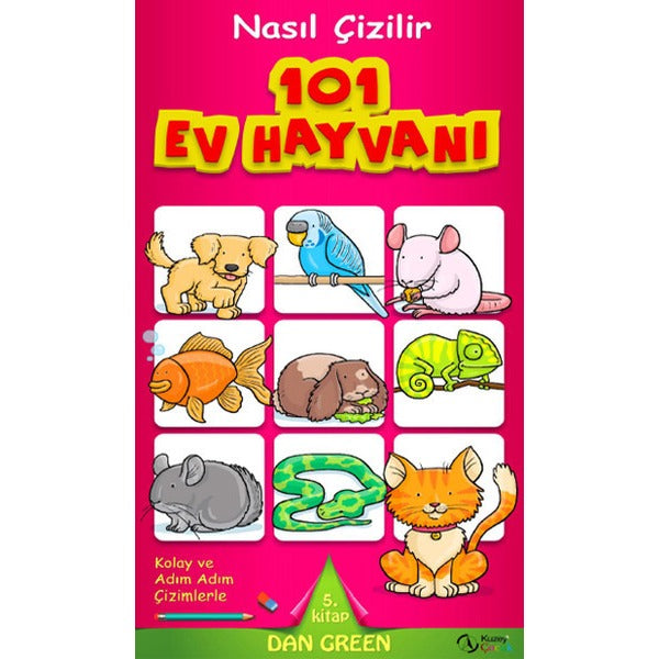 Nasıl Çizilir - 101 Ev Hayvanı | Kuzey Çocuk (İnce Kapak)