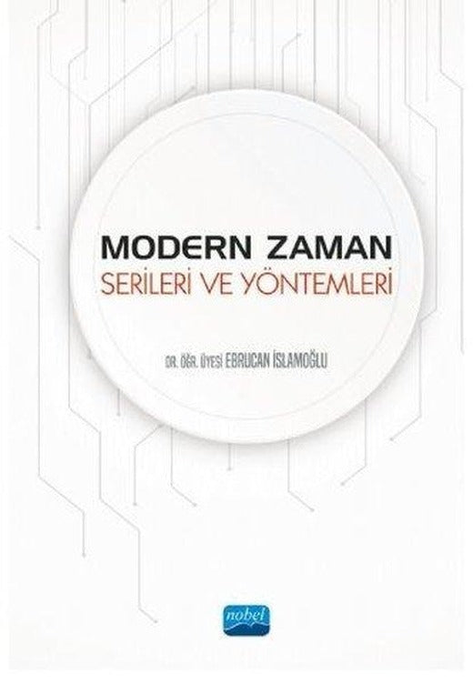 Modern Zaman Serileri ve Yöntemleri | Nobel Akademik Yayıncılık (İnce Kapak)