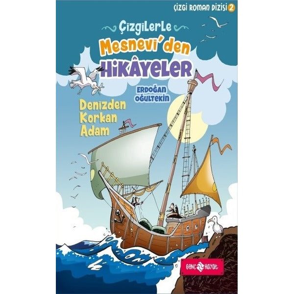 Çizgilerle Mesnevi'den Hikayeler-Denizden Korkan Adam | Genç Hayat