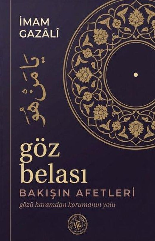 Göz Belası - Bakışın Afetleri - Gözü Haramdan Korumanın Yolu | Hatem-ül Enbiya Yayıncılık (İnce Kapak)
