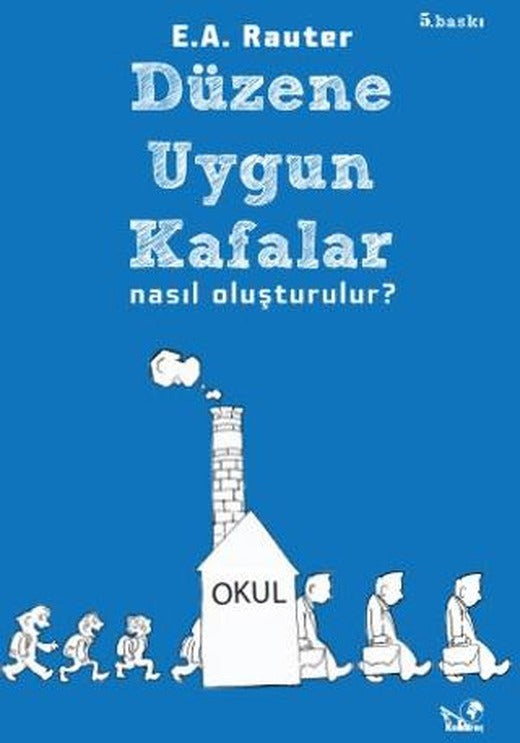 Düzene Uygun Kafalar Nasıl Oluşturulur? | Kaldıraç Yayınevi (Ciltsiz)