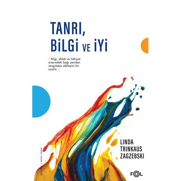 Tanrı, Bilgi ve İyi | Fol Kitap (İnce Kapak)