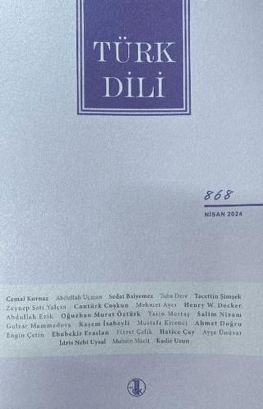 Türk Dili Dergisi Sayı: 868 Nisan 2024 | Türk Dil Kurumu Yayınları (Ciltsiz)