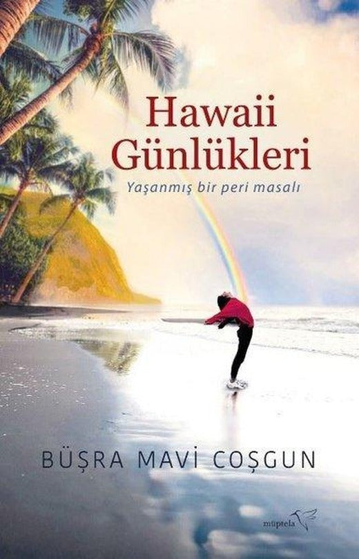 Hawaii Günlükleri - Yaşanmış Bir Peri Masalı | Müptela Yayınları (İnce Kapak)