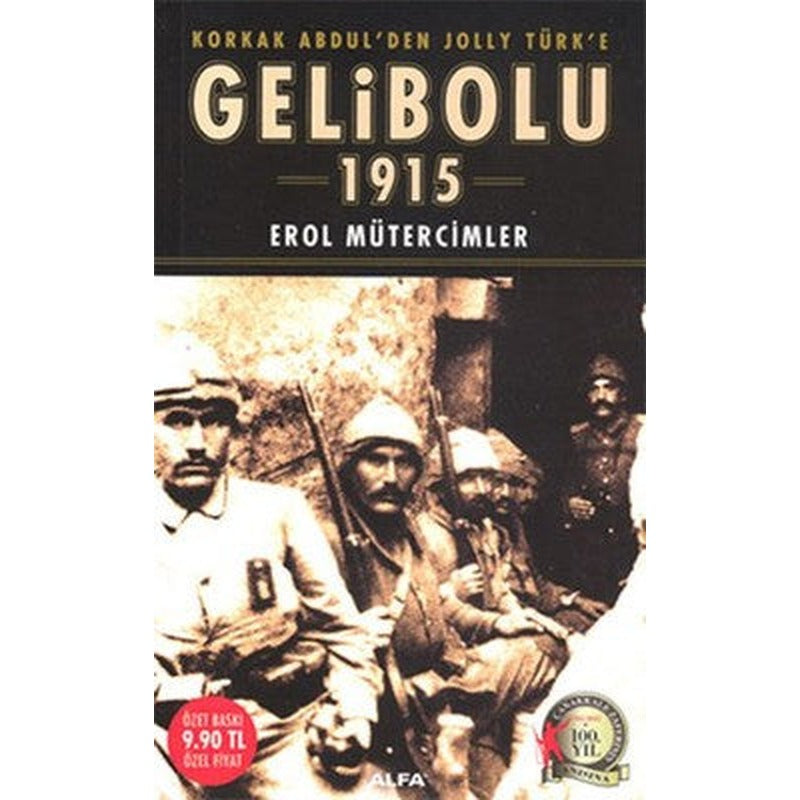 Korkak Abdulden JollyTürk'e Gelibolu 1915 | Alfa Yayınları