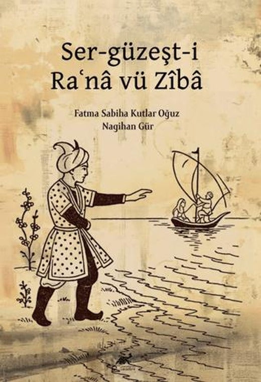 Ser-güzeşt-i Raʿna vü Ziba