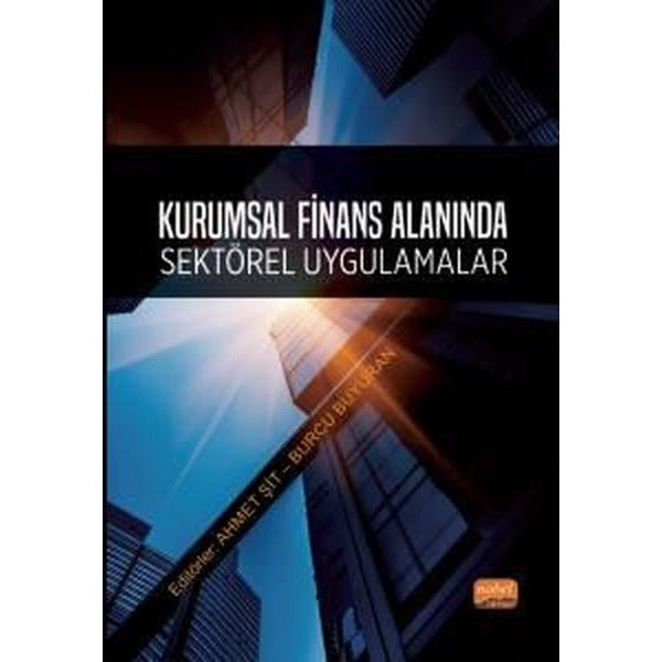 Kurumsal Finans Alanında Sektörel Uygulamalar | Nobel Bilimsel Eserler (İnce Kapak)