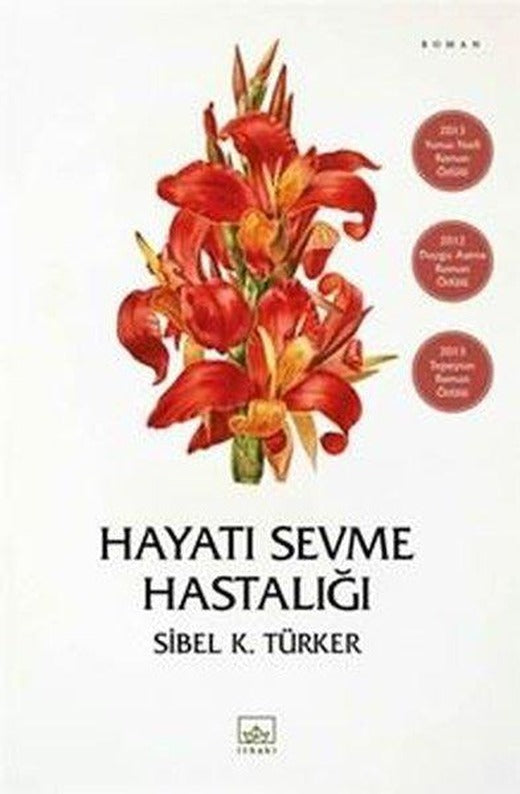 Hayatı Sevme Hastalığı | İthaki Yayınları (İnce Kapak)