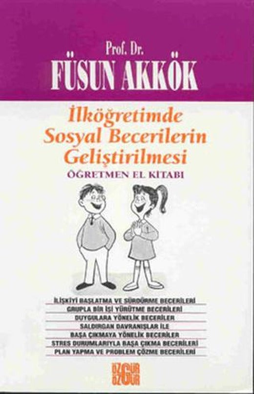 İlköğretimde Sosyal Becerilerin Geliştirilmesi | Özgür Yayınları (Ciltsiz)