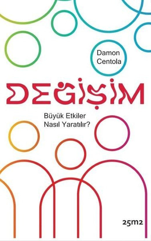 Değişim - Büyük Etkiler Nasıl Yaratılır? | 25M2 Kitap (İnce Kapak)
