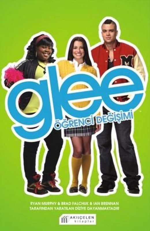 Glee - Öğrenci Değişimi | Akılçelen Kitaplar (İnce Kapak)