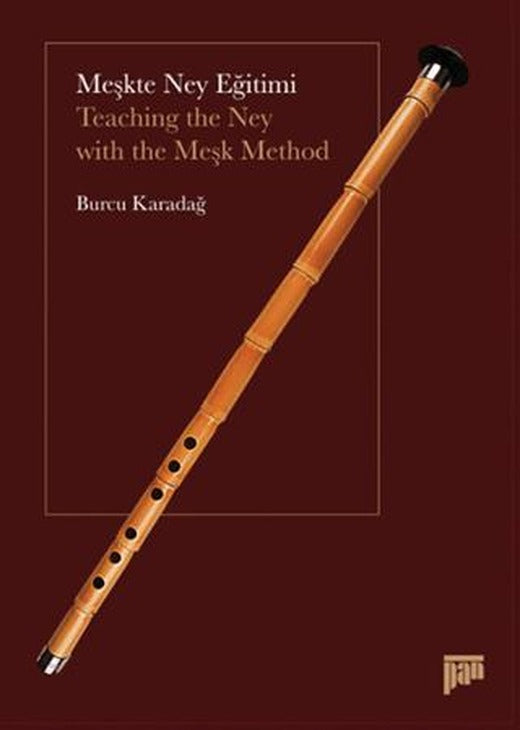 Meşkte Ney Eğitimi / Teaching the Ney with the Meşk Method