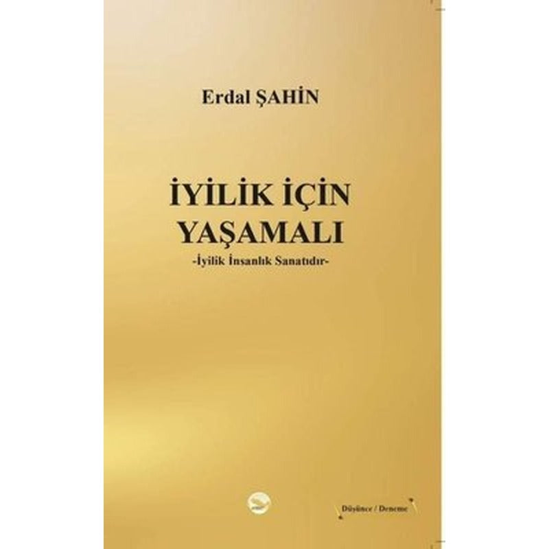 İyilik İçin Yaşamalı | Simer Yayınevi