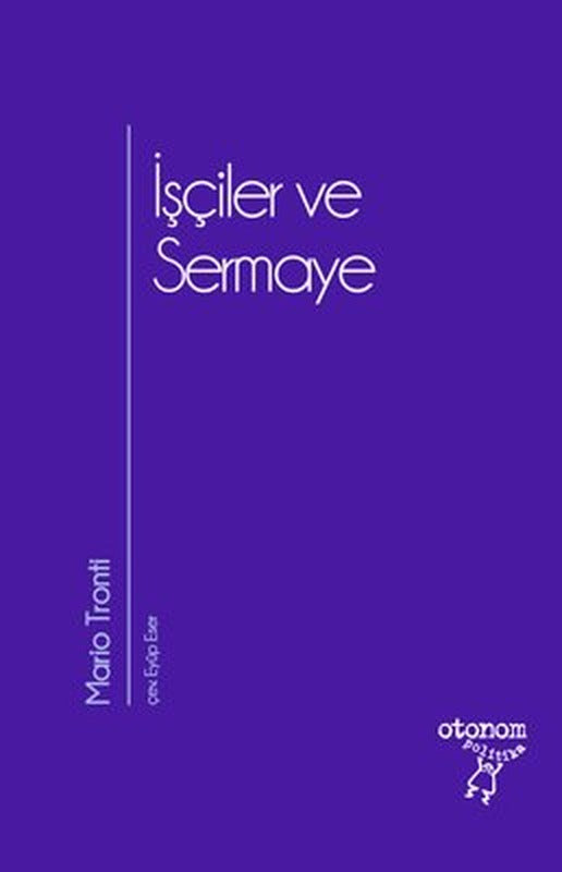İşçiler ve Sermaye | Otonom Yayıncılık