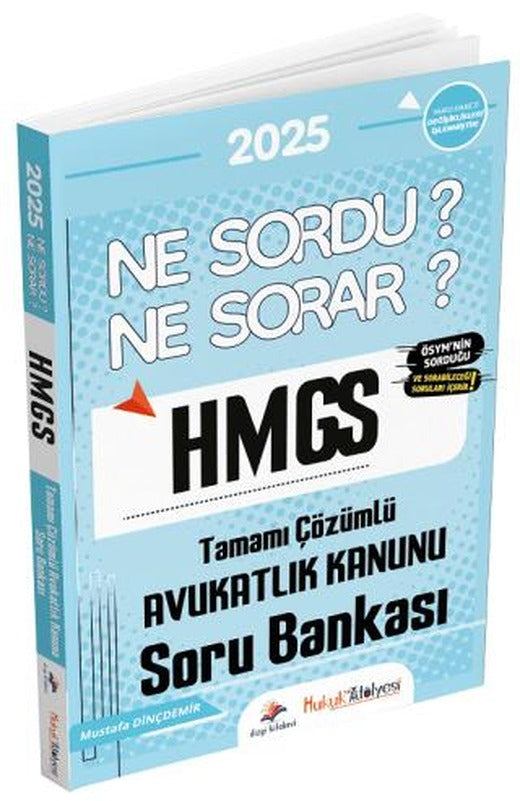 Hukuk Atölyesi HMGS Hakimlik Avukatlık Kanunu Ne Sordu Ne Sorar Soru Bankası Çözümlü | Dizgi Kitap (Ciltsiz)