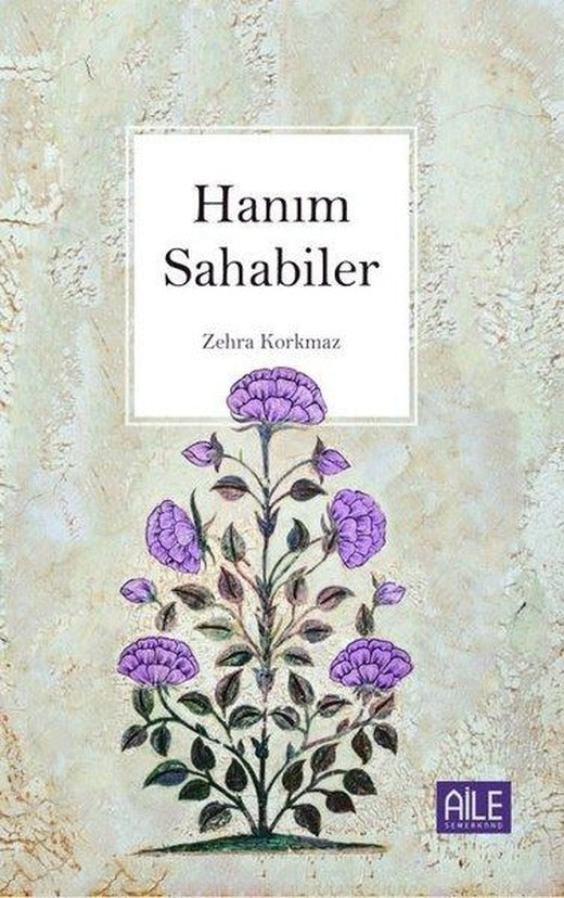 Hanım Sahabiler | Semerkand Aile Yayınları (İnce Kapak)