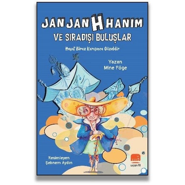 Jan Jan H Hanım ve Sıradışı Buluşlar | Uçan Fil (İnce Kapak)
