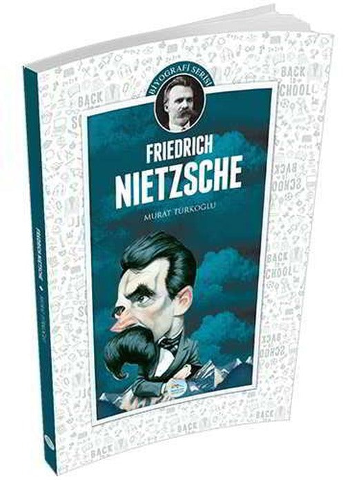 Friedrich Nietzsche (Biyografi) Murat Türkoğlu - Maviçatı Yayınları