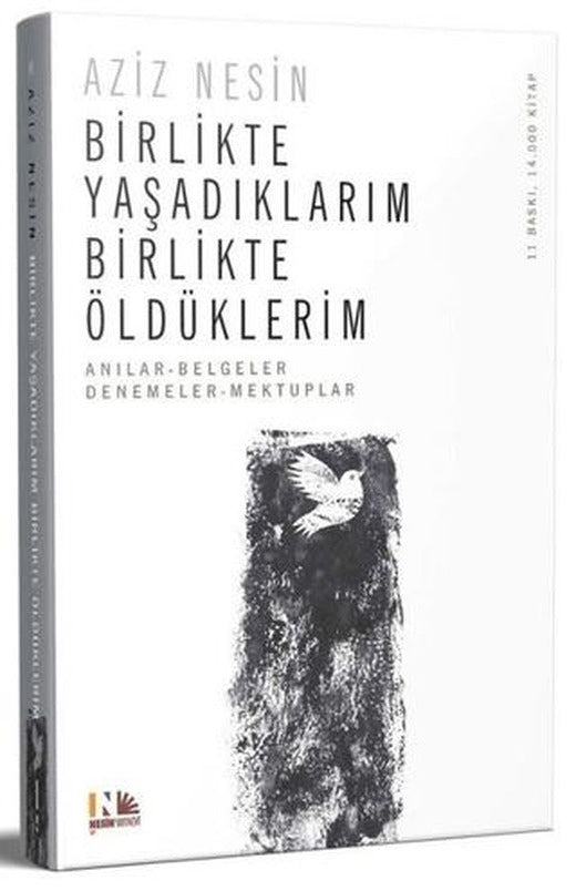 Birlikte Yaşadıklarım Birlikte Öldüklerim | Nesin Yayınevi (Ciltsiz)