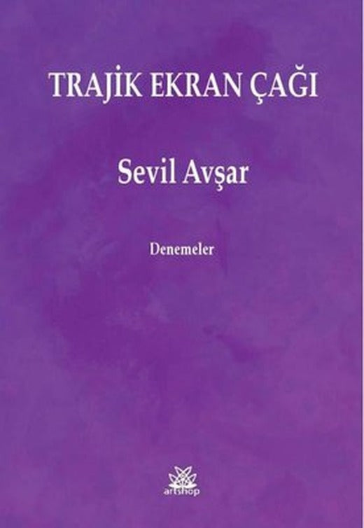 Trajik Ekran Çağı | Artshop Yayıncılık