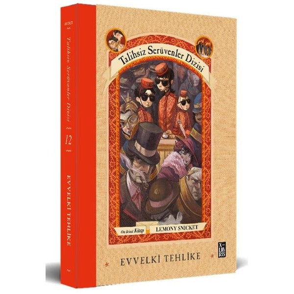 Evvelki Tehlike - Talihsiz Serüvenler Dizisi 12. Kitap | Xlibris (Ciltli)