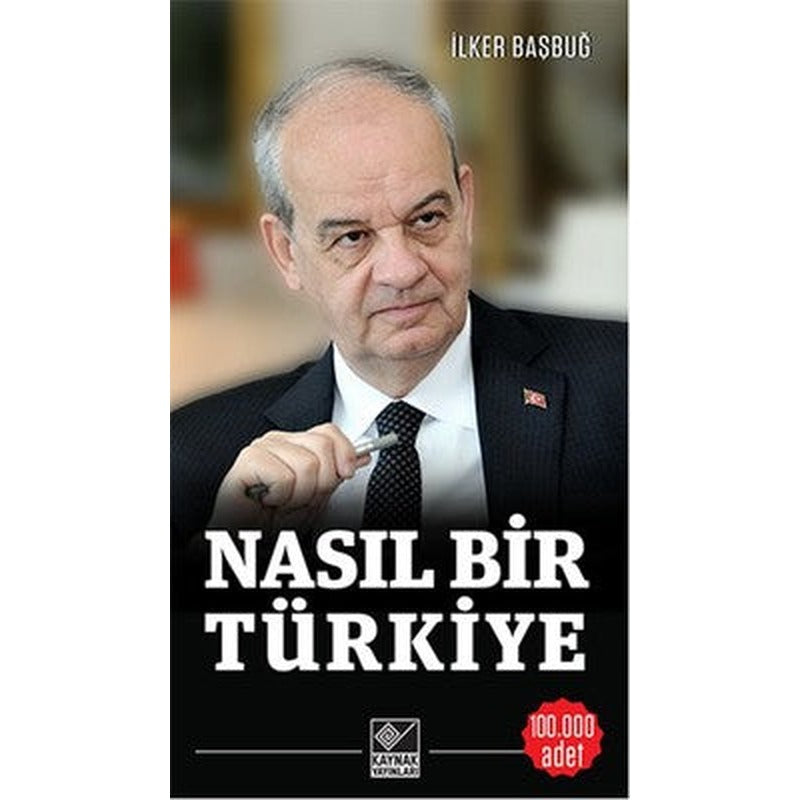 Nasıl Bir Türkiye | Kaynak Yayınları