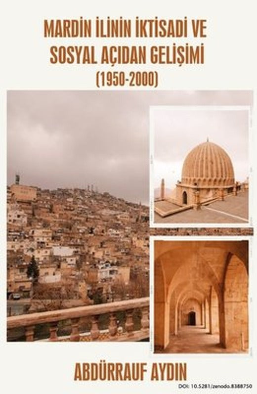 Mardin İlinin İktisadi ve Sosyal Açıdan Gelişimi 1950-2000 | Platanus Publishing