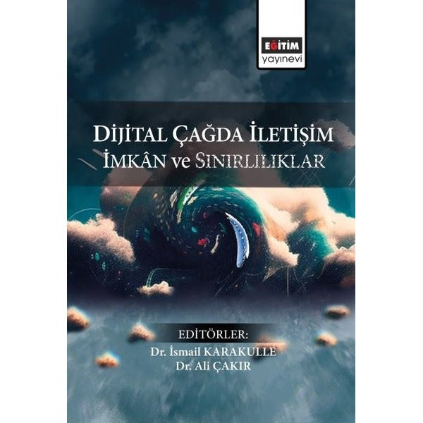 Dijital Çağda İletişim İmkan ve Sınırlılıklar | Eğitim Yayınevi (İnce Kapak)