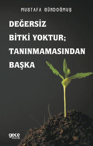 Değersiz Bitki Yoktur Tanınmamasından Başka | Gece Kitaplığı (İnce Kapak)  - Resim 1
