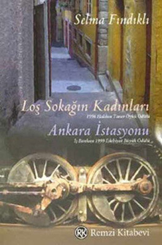 Loş Sokağın Kadınları-Ankara İstasyonu | Remzi Kitabevi